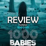 1000 Babies Review : బో*ల్డ్ సైకలాజికల్ థ్రిల్లర్… “1000 బేబీస్” రివ్యూ