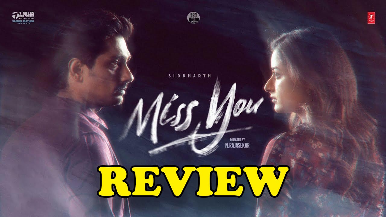 Miss You Movie Review : ‘మిస్ యూ’ మూవీ రివ్యూ