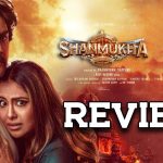 Shanmukha Movie Review : ‘షణ్ముఖ’ మూవీ రివ్యూ