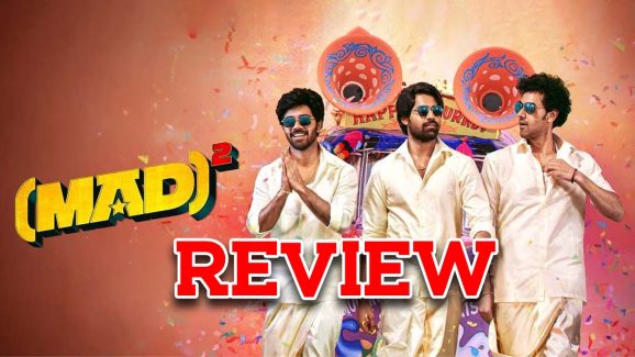 Mad Square Movie Review : ‘మ్యాడ్ స్క్వేర్’ మూవీ రివ్యూ