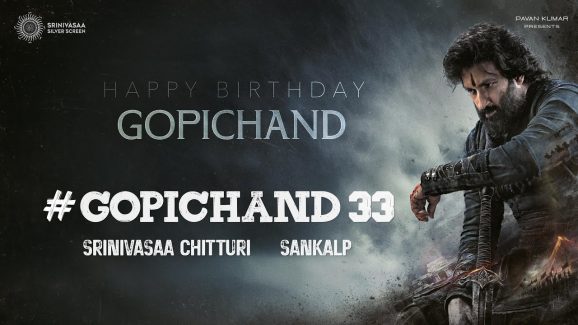 Gopichand 33: వీరుడుగా గోపిచంద్… ఇప్పటికైనా గట్టెక్కుతాడా ?