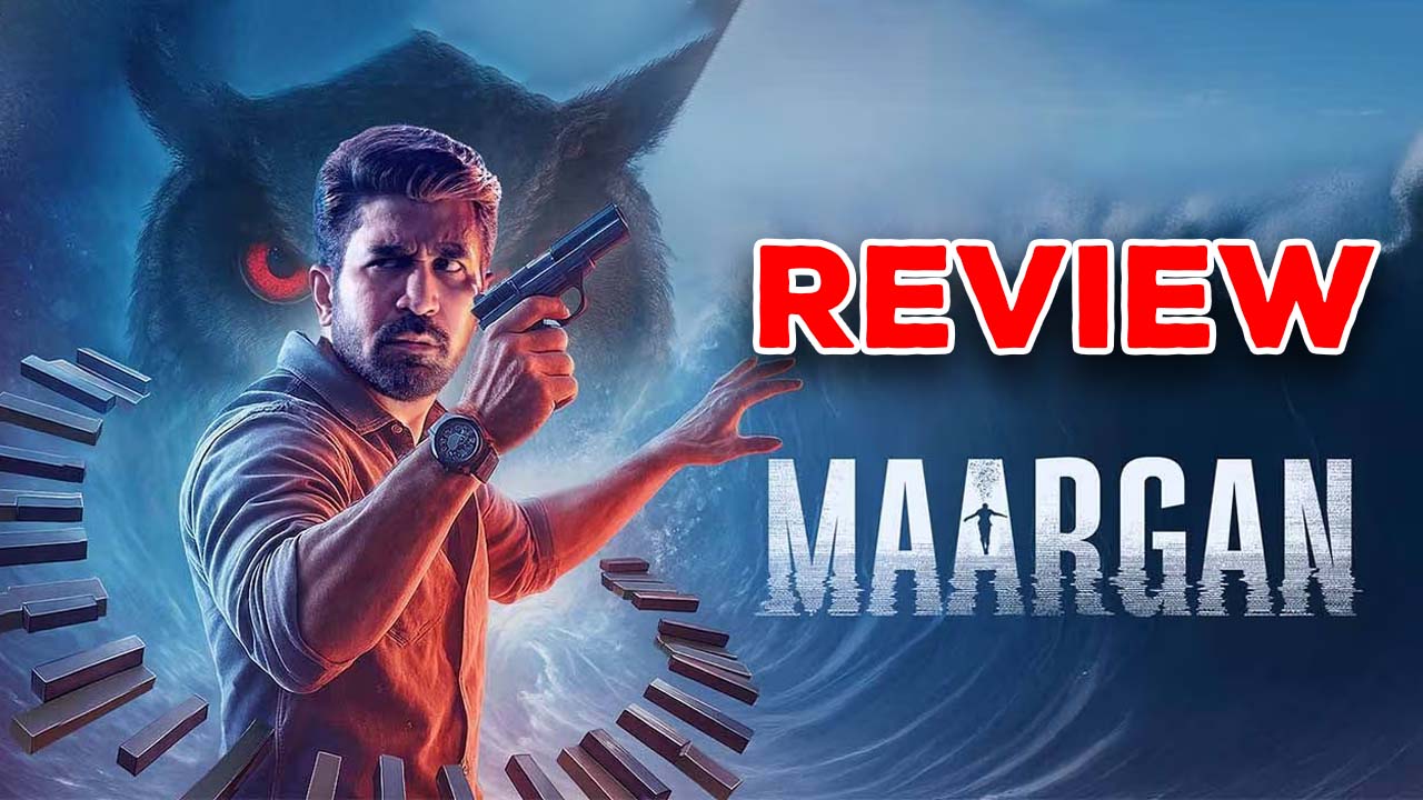 Maargan Movie Review : ‘మార్గన్’ రివ్యూ : విజయ్ ఖాతాలో మరో మూవీ బలైపోయింది