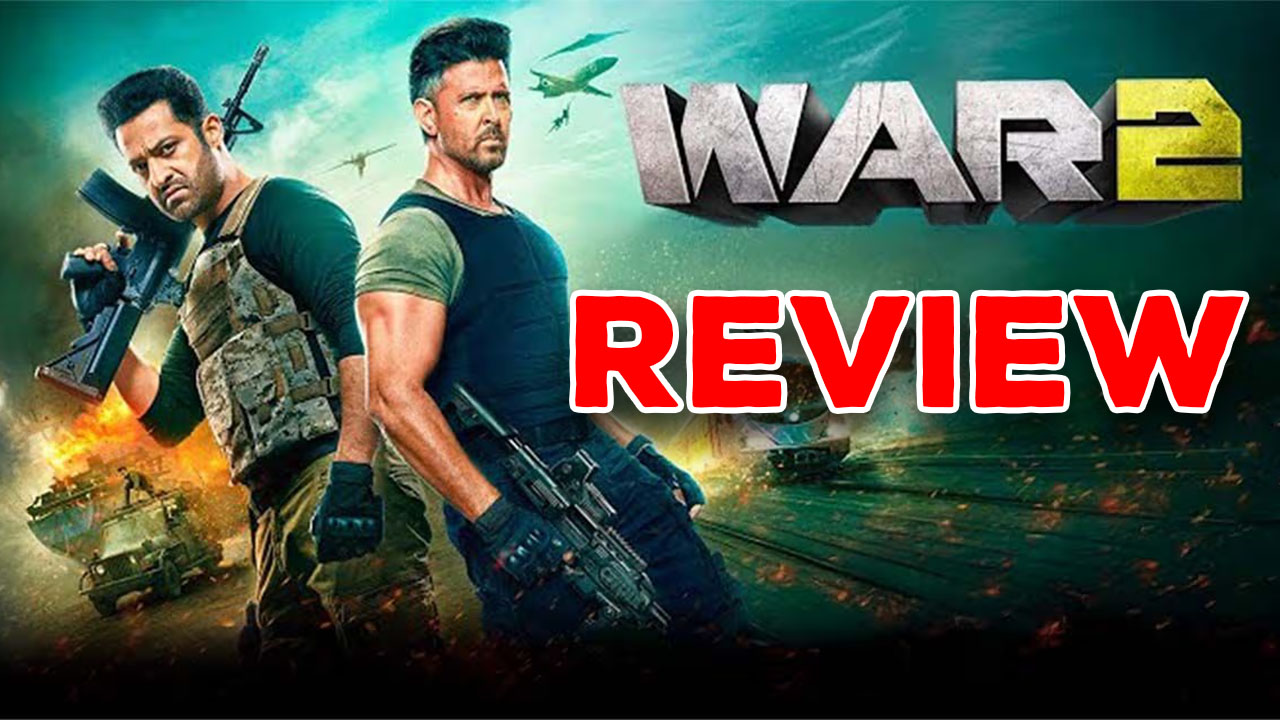WAR 2 Movie Review : వార్ 2 మూవీ రివ్యూ.. జస్ట్ వార్ – నో రోర్