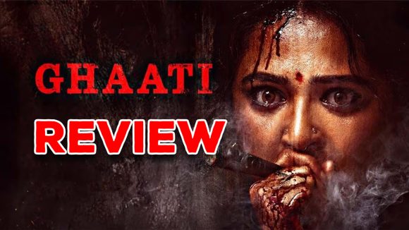 Ghaati Movie Review : ఘాటీ రివ్యూ – ఇదో భారమైన ఘాట్ రోడ్
