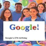 Google 27th Anniversary: గూగుల్ 27వ వార్షికోత్సవం.. తొలినాటి డూడుల్ తో సెర్చ్ ఇంజిన్ సర్ ప్రైజ్