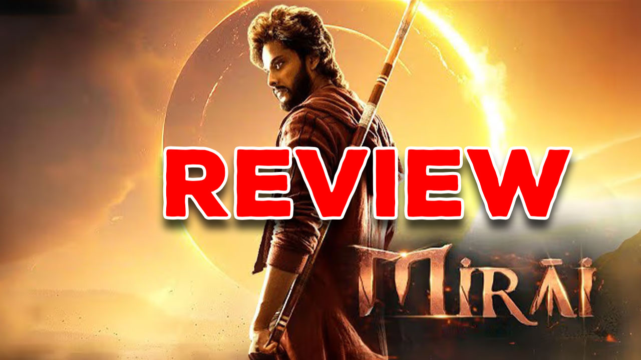 Mirai Movie Review : మిరాయ్ రివ్యూ – సూపర్ హీరో సూపర్ ఉందా ?