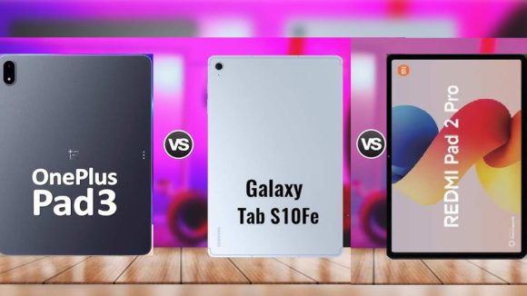 Tablet Comparison: రెడ్మీ ప్యాడ్ 2 ప్రో vs వన్‌ప్లస్ ప్యాడ్ 3 vs శాంసంగ్ ట్యాబ్ S10 FE.. ఏ ట్యాబ్లెట్ బెస్ట్?
