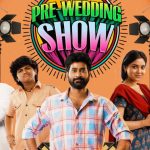 The Great Pre Wedding Show Trailer: పెళ్లి ఫోటో గ్రాఫర్ గా హీరో.. నవ్విస్తున్న ‘ది గ్రేట్ ఫ్రీవెడ్డింగ్ షో‘ ట్రైలర్..