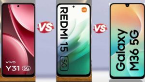 Smartphone Comparison: రెడ్మీ 15 5జీ vs వివో Y31 5జీ vs గెలాక్సీ M36 – ఏది కొనాలి?