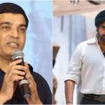 Dil Raju: పవన్ కళ్యాణ్ తో ప్రాజెక్ట్ కన్ఫాం, 2017 మళ్లీ రిపీట్ అవుతుంది..