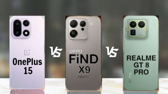 Smartphone Comparison: రియల్ మి GT 8 Pro vs వన్‌ప్లస్ 15 vs ఒప్పో ఫైండ్ X9.. ఢీ అంటే ఢీ అంటున్న కొత్త ఫ్లాగ్‌షిప్స్