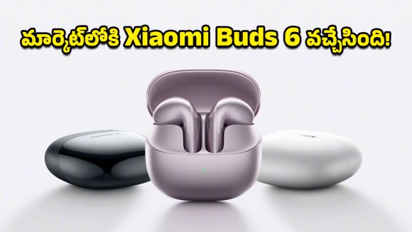 Xiaomi Buds 6: ఒక్కసారి ఛార్జ్‌ చేస్తే 35 గంటల వినియోగం.. న్యూ ఇయర్ కానుకగా షియోమీ బడ్స్ 6 లాంచ్‌!