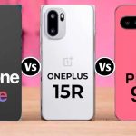Smartphone Comparison: వన్‌ప్లస్ 15R vs పిక్సెల్ 9a vs ఐఫోన్ 16e.. మిడ్ రేంజ్ ఫ్లాగ్‌షిప్‌లో ఏది బెస్ట్?