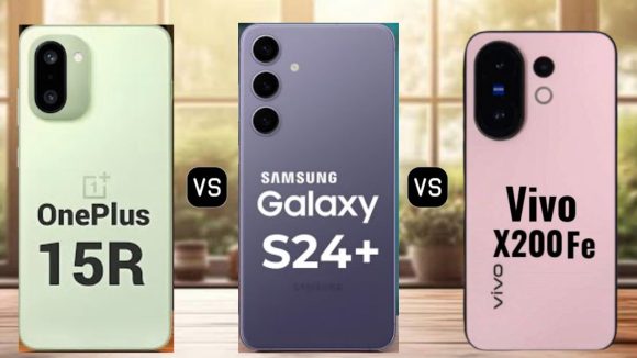 Smartphone comparison: వన్‌ప్లస్ 15R vs వివో X200 FE vs శాంసంగ్ గెలాక్సీ S24+ 5G.. ఏది బెస్ట్?