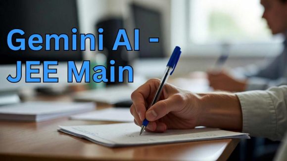 JEE Exam: ఐఐటి ఎంట్రెన్స్ కోర్స్ ఉచితంగా.. విద్యార్థులకు జెమిని ఏఐ ఫ్రీ ట్రైనింగ్