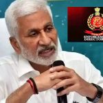 Vijayasai Reddy: విజయసాయి రెడ్డిపై ఈడీ ప్రశ్నల వర్షం.. 7 గంటల పాటు విచారణ