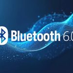 Bluetooth 6.0: స్మార్ట్‌ఫోన్స్, గాడ్జెట్స్ కోసం గేమ్‌ఛేంజర్ బ్లూటూత్ 6.0.. కొత్త టెక్నాలజీలో ఇవే మార్పులు