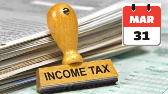 March 31st Deadline: ట్యాక్స్ సేవింగ్స్ చెక్ లిస్ట్.. మార్చి 31లోపు ఇవి పూర్తి చేయండి