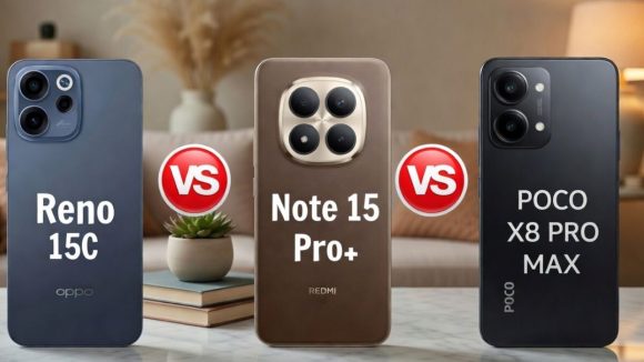 Smartphone Comparison: పోకో X8 ప్రో మాక్స్ vs ఒప్పో రెనో 15C 5G vs రెడ్మి నోట్ 15 ప్రో+ 5G.. మిడ్ రేంజ్ ప్రీమియం ఫోన్స్‌లో ఏది బెస్ట్?
