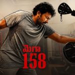 ‘కాకా’ మెగా 158 టైటిల్, ఫస్ట్ లుక్ రిలీజ్ డేట్ లాక్.. సంబరాలు సిద్ధం చేస్కో!
